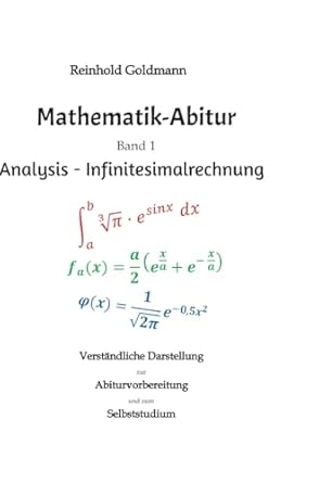 mathematik abitur band 1 analysis infinitesimalrechnung 1st edition reinhold goldmann 3347716841,