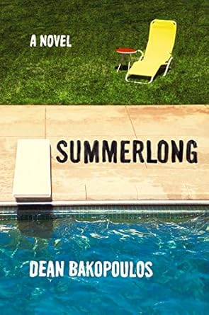 summerlong a novel 1st edition dean bakopoulos 0062321161, 978-0062321169