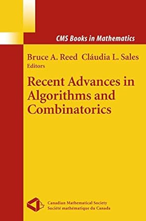 recent advances in algorithms and combinatorics 1st edition bruce a reed ,claudia l linhares sales