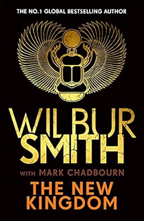 the new kingdom global bestselling author of river god wilbur smith returns with a brand new ancient egyptian