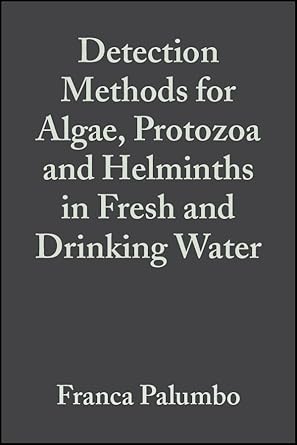 detection methods for algae protozoa and helminths in fresh and drinking water 1st edition franca palumbo