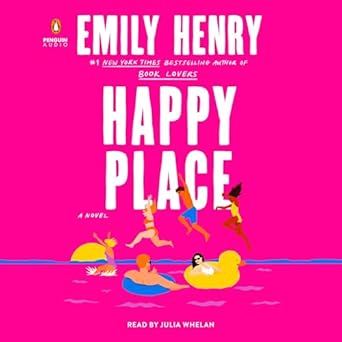 happy place 1st edition emily henry ,julia whelan 0593740149, 978-0593740149