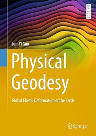 physical geodesy global elastic deformation of the earth 1st edition jun yi guo 3032066522, 978-3032066527