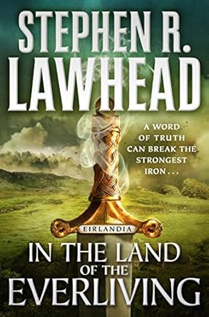 in the land of the everliving eirlandia book two 1st edition stephen r lawhead 0765383462, 978-0765383464