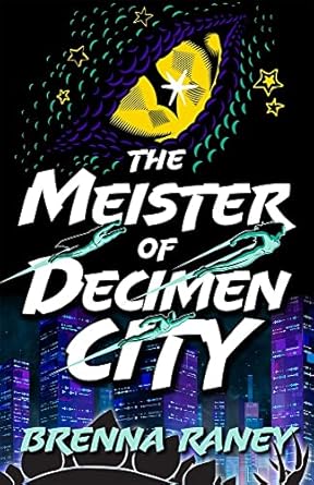 the meister of decimen city 1st edition brenna raney 0744307708, 978-0744307702