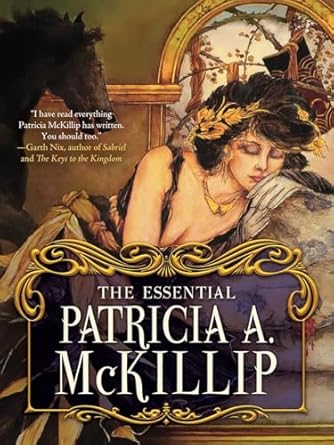 the essential patricia a mckillip 1st edition patricia a mckillip 1616964480, 978-1616964481