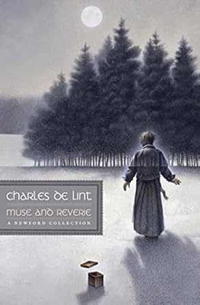 muse and reverie a newford collection 1st edition charles de lint 0765323419, 978-0765323415