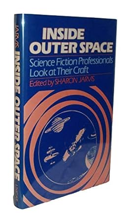 inside outer space science fiction professionals look at their craft 1st edition sharon jarvis 080442411x,