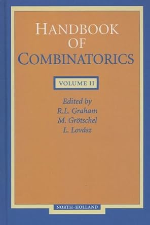 handbook of combinatorics volume 2 1st edition r l graham ,m grotschel ,l lovasz 0444823514, 978-0444823519