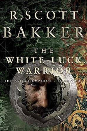 the white luck warrior the aspect emperor book 2 1st edition r scott bakker 1590204646, 978-1590204641
