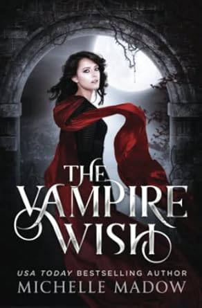 the vampire wish 1st edition michelle madow 0997239468, 978-0997239461