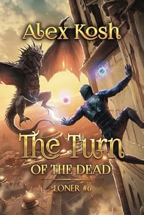the turn of the dead litrpg series 1st edition alex kosh 8076936489, 978-8076936485