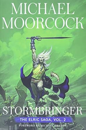 stormbringer the elric saga part 2 1st edition michael moorcock ,michael chabon 1534445714, 978-1534445710