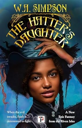 the hatters daughter 1st edition w a simpson 1787589129, 978-1787589124