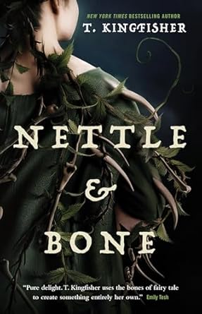 nettle and bone 1st edition t kingfisher 1250244048, 978-1250244048