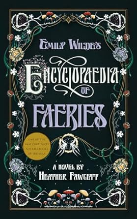 emily wildes encyclopaedia of faeries 1st edition heather fawcett 059350013x, 978-0593500132