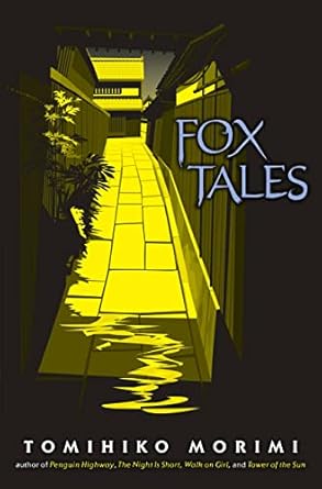 fox tales 1st edition tomihiko morimi ,winifred bird 1975335465, 978-1975335465