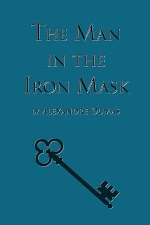 the man in the iron mask sixth book in the dartagnan romances 1st edition alexandre dumas ,william robson