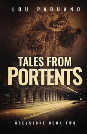 tales from portents greystone book 2 1st edition lou paduano 1944965513, 978-1944965518