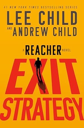 exit strategy a reacher novel 1st edition lee child ,andrew child 0593725840, 978-0593725849