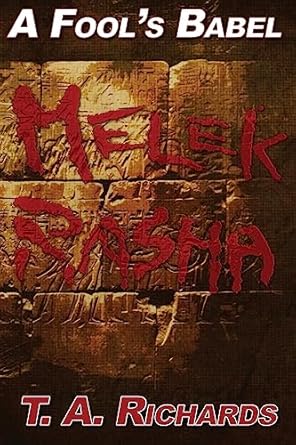 a fools babel melek rasha 1st edition t a richards ii 154051336x, 978-1540513366