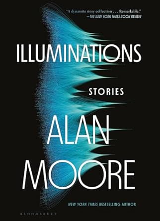 illuminations stories 1st edition alan moore 1635578809, 978-1635578805