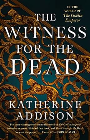 the witness for the dead book one of the cemeteries of amalo trilogy 1st edition katherine addison
