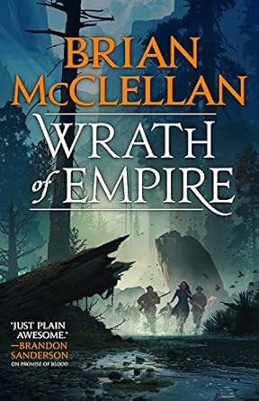 wrath of empire 1st edition brian mcclellan 0316407267, 978-0316407267