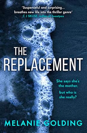 the replacement from the bestselling author of little darlings comes a brand new suspenseful thriller full of