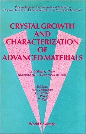 crystal growth and characterization of advanced materials proceedings la habana cuba november 30 december 10
