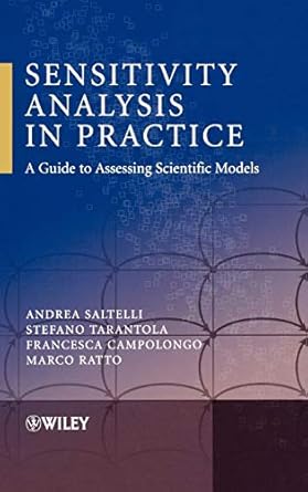 sensitivity analysis in practice a guide to assessing scientific models 1st edition andrea saltelli ,stefano