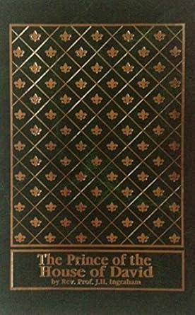 the prince of the house of david or three years in the holy city 1st edition j h ingraham ,eric anderson