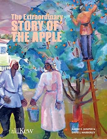 the extraordinary story of the apple 1st edition david mabberley ,barry juniper 1842466550, 978-1842466551