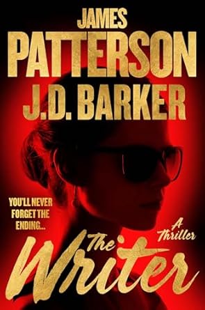the writer a thriller 1st edition james patterson ,j d barker 0316570001, 978-0316570008