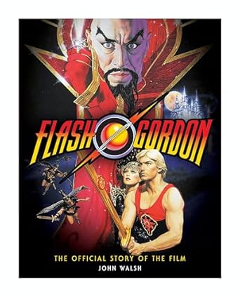 flash gordon the official story of the film 1st edition john walsh 1789095069, 978-1789095067