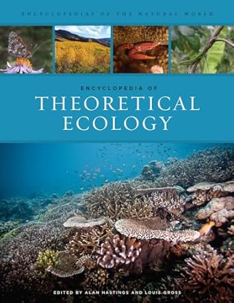 encyclopedia of theoretical ecology 1st edition dr alan hastings ,dr louis gross 0520269659, 978-0520269651