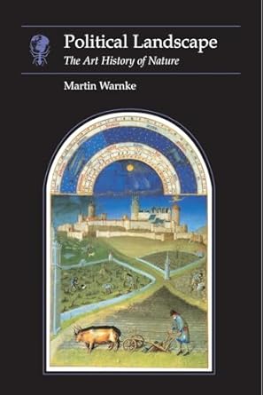 the political landscape art history of nature 1st edition martin warnke ,david mclintock 0948462620,
