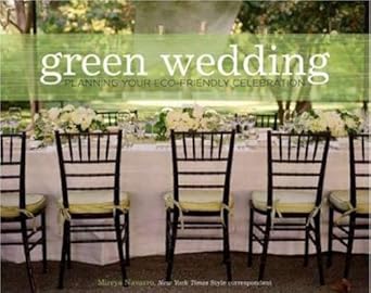 green wedding planning your eco friendly celebration 1st edition mireya navarro 1584797126, 978-1584797128