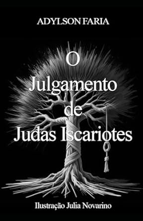 o julgamento de judas iscariotes 1st edition adylson faria ,julia de souza pinto novarino 6500833201,