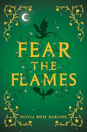 fear the flames a novel 1st edition olivia rose darling 0593873890, 978-0593873892