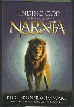 finding god in the land of narnia 1st edition kurt bruner ,jim ware 084238104x, 978-0842381048