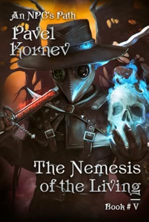 the nemesis of the living litrpg series 1st edition pavel kornev 8076194539, 978-8076194533