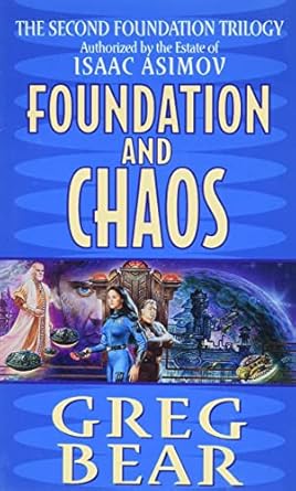foundation and chaos the second foundation trilogy 1st edition greg bear 0061056405, 978-0061056406
