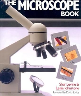 the microscope book 1st edition shar levine ,leslie johnstone ,david sovka 080694899x, 978-0806948997