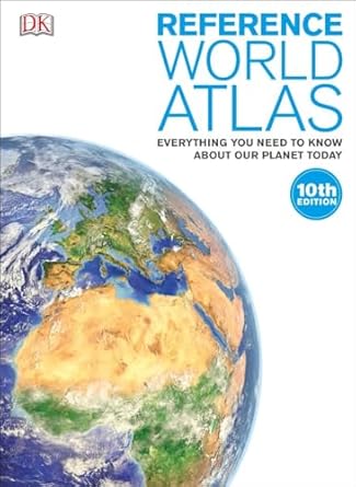 reference world atlas everything you need to know about our planet today 1st edition dk 146545182x,