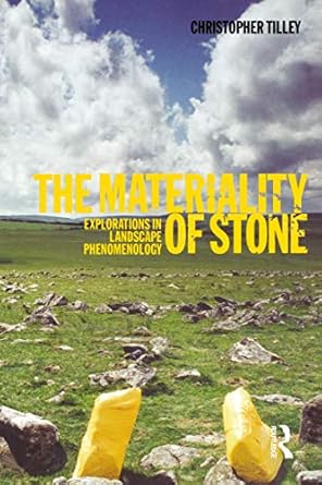 the materiality of stone 1st edition christopher tilley 1859738974, 978-1859738979