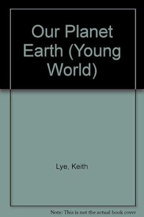 our planet earth 1st edition keith lye 0862727812, 978-0862727819