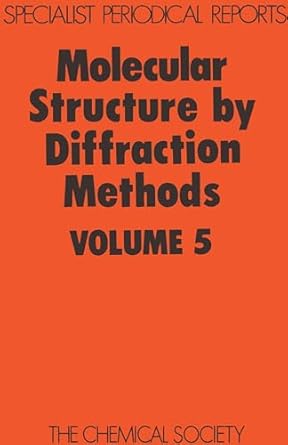 molecular structure by diffraction methods volume 5 1st edition l e sutton ,m r truter 085186547x,
