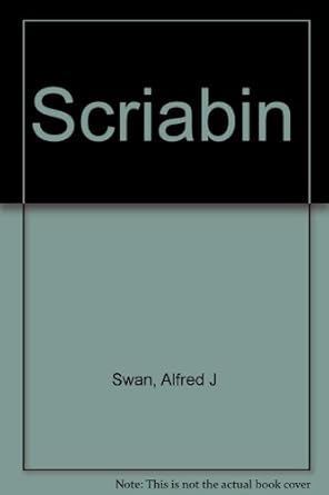 scriabin 1st edition alfred j swan 0306713225, 978-0306713224