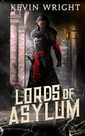 lords of asylum 1st edition kevin wright 1523275758, 978-1523275755